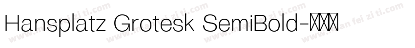 Hansplatz Grotesk SemiBold字体转换